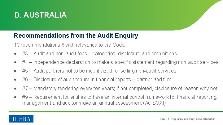 D. AUSTRALIA Recommendations from the Audit Enquiry 10 recommendations 6 with relevance to the