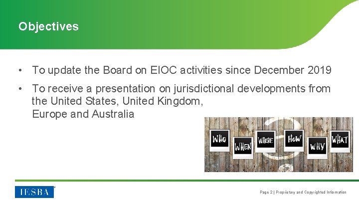 Objectives • To update the Board on EIOC activities since December 2019 • To