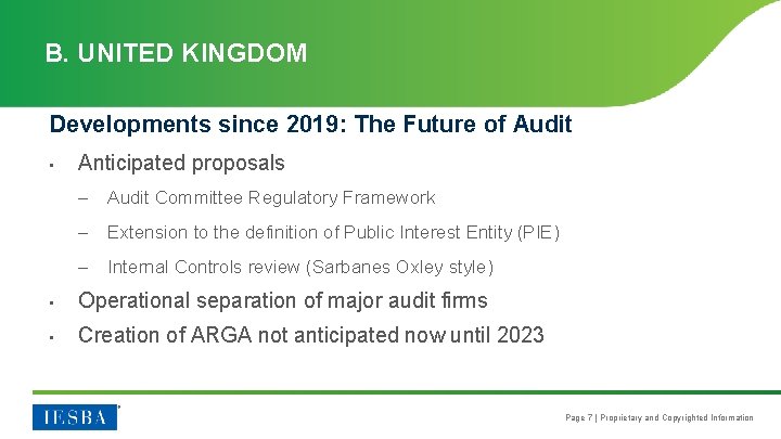 B. UNITED KINGDOM Developments since 2019: The Future of Audit • Anticipated proposals –