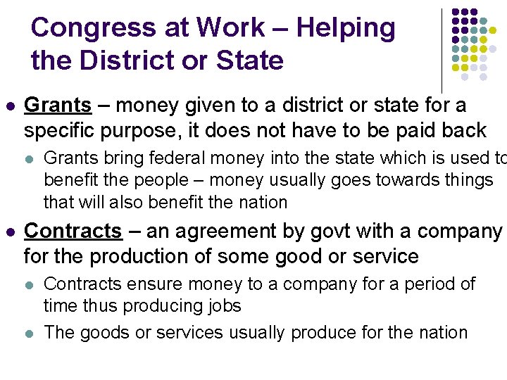 Congress at Work – Helping the District or State l Grants – money given