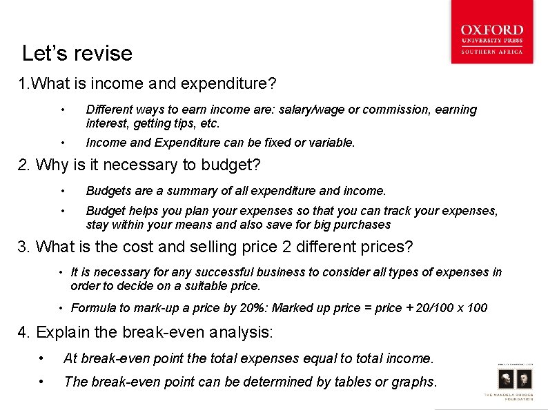 Let’s revise 1. What is income and expenditure? • Different ways to earn income