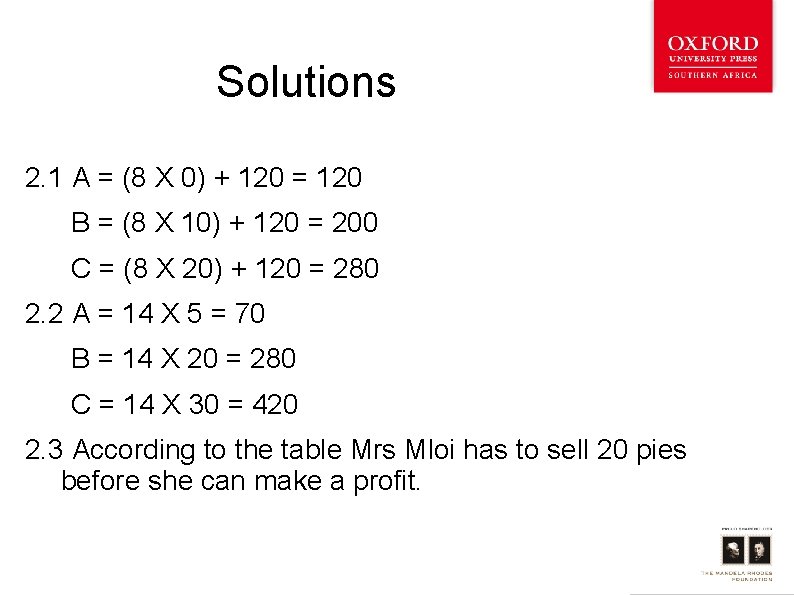 Solutions 2. 1 A = (8 X 0) + 120 = 120 B =
