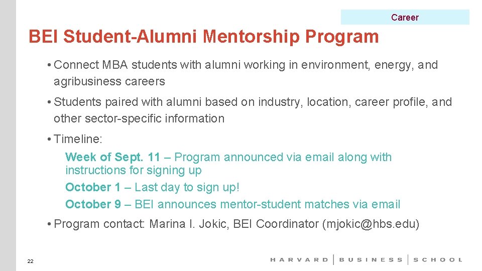 Career BEI Student-Alumni Mentorship Program • Connect MBA students with alumni working in environment,