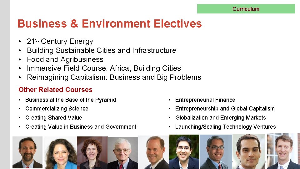 Curriculum Business & Environment Electives • • • 21 st Century Energy Building Sustainable