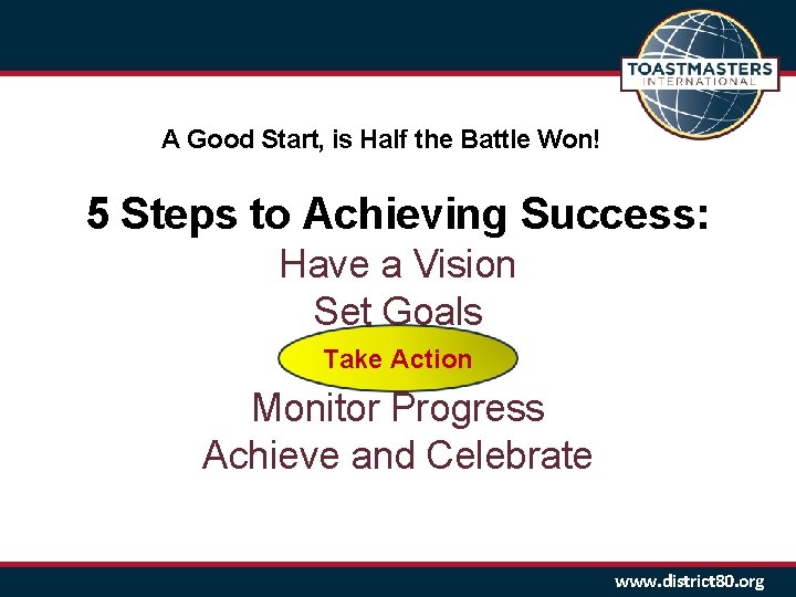 A Good Start, is Half the Battle Won! 5 Steps to Achieving Success: Have