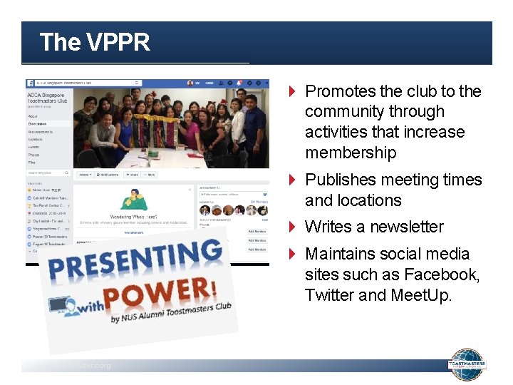 The VPPR Promotes the club to the community through activities that increase membership Publishes