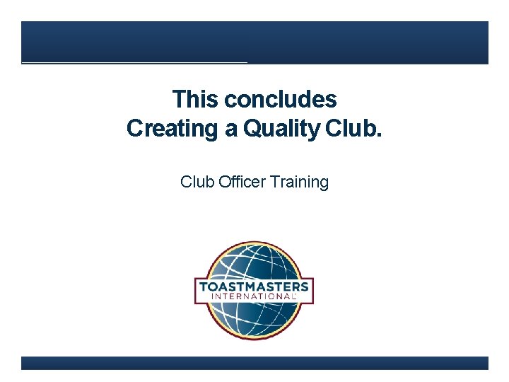 This concludes Creating a Quality Club Officer Training 