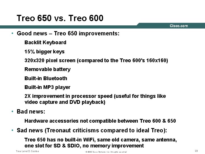 Treo 650 vs. Treo 600 • Good news – Treo 650 improvements: Backlit Keyboard