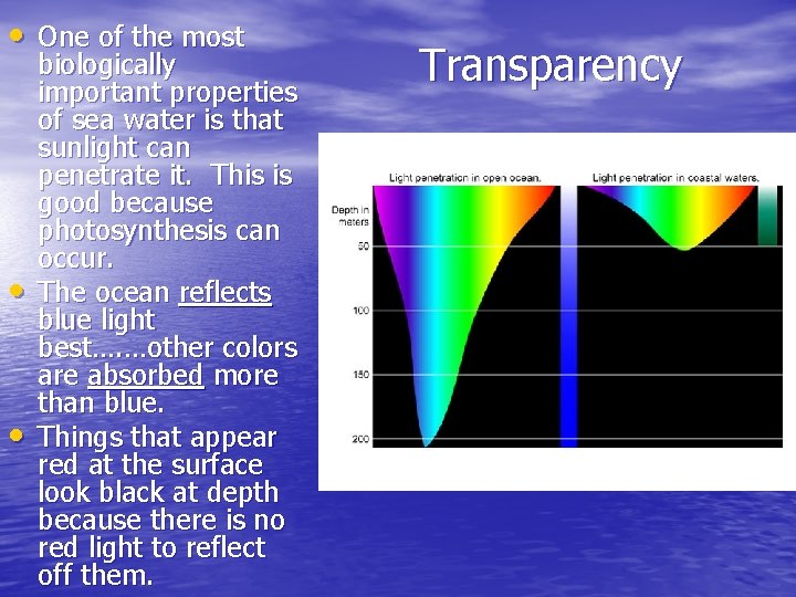  • One of the most • • biologically important properties of sea water