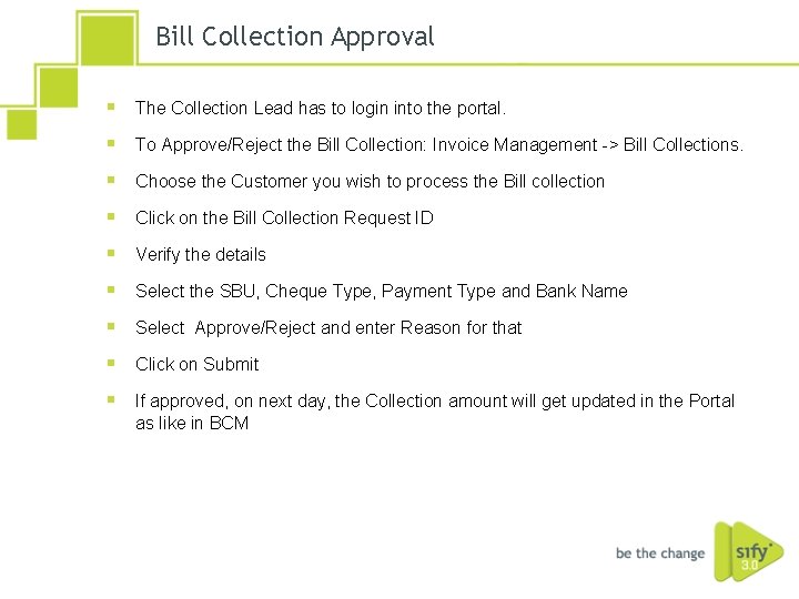 Bill Collection Approval § The Collection Lead has to login into the portal. §
