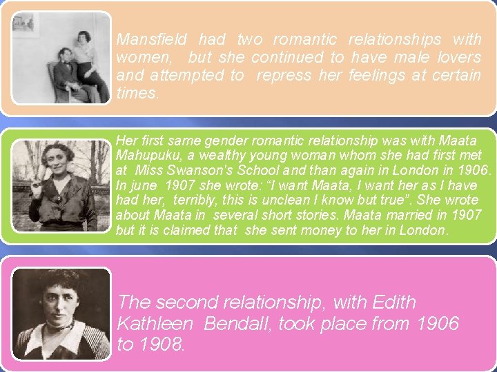 Mansfield had two romantic relationships with women, but she continued to have male lovers