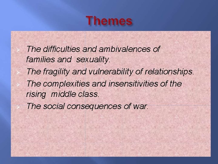  The difficulties and ambivalences of families and sexuality. The fragility and vulnerability of