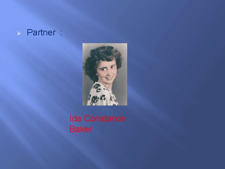  Partner : Ida Constance Baker 