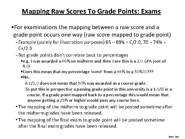 Mapping Raw Scores To Grade Points: Exams • For examinations the mapping between a