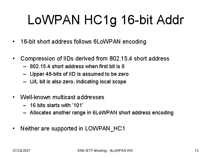 Lo. WPAN HC 1 g 16 -bit Addr • 16 -bit short address follows
