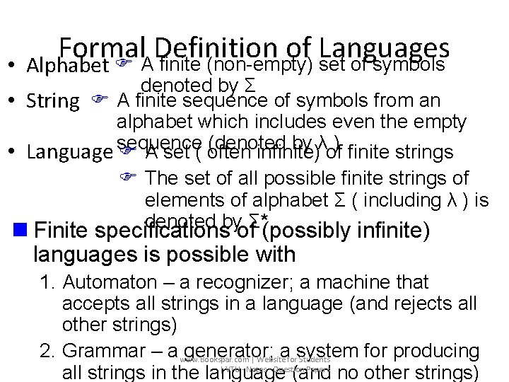  • Formal Definition of Languages Alphabet F A finite (non-empty) set of symbols