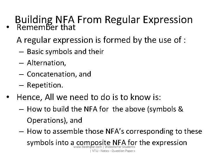 Building NFA From Regular Expression • Remember that A regular expression is formed by