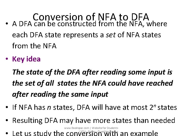 Conversion of NFA to DFA • A DFA can be constructed from the NFA,