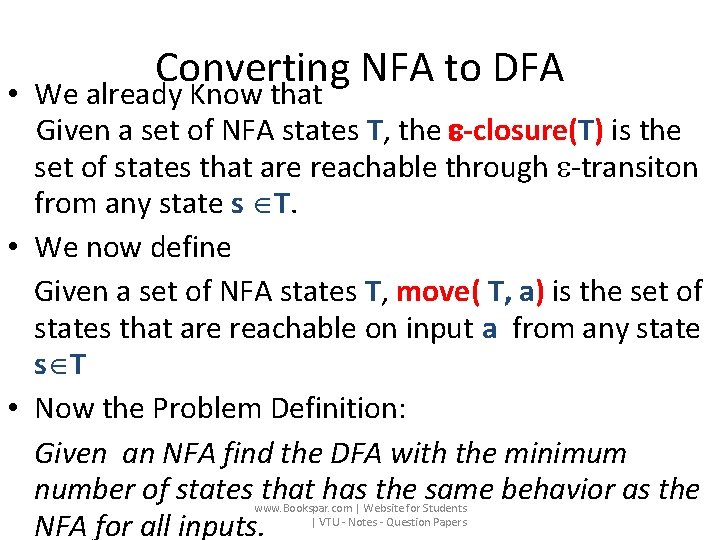 Converting NFA to DFA • We already Know that Given a set of NFA