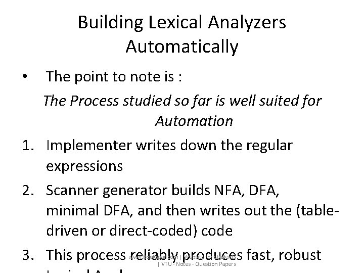 Building Lexical Analyzers Automatically The point to note is : The Process studied so