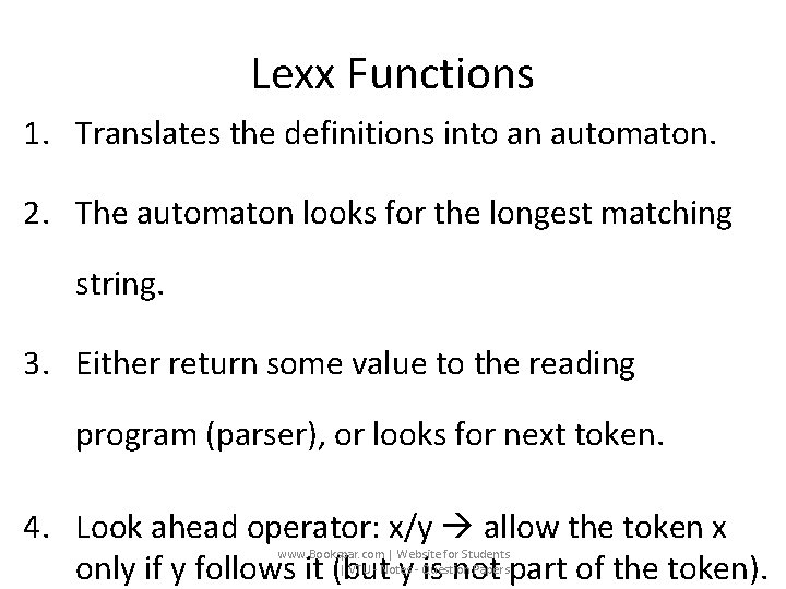 Lexx Functions 1. Translates the definitions into an automaton. 2. The automaton looks for