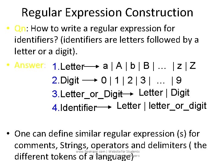 Regular Expression Construction • Qn: How to write a regular expression for identifiers? (identifiers