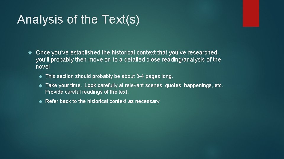 Analysis of the Text(s) Once you’ve established the historical context that you’ve researched, you’ll