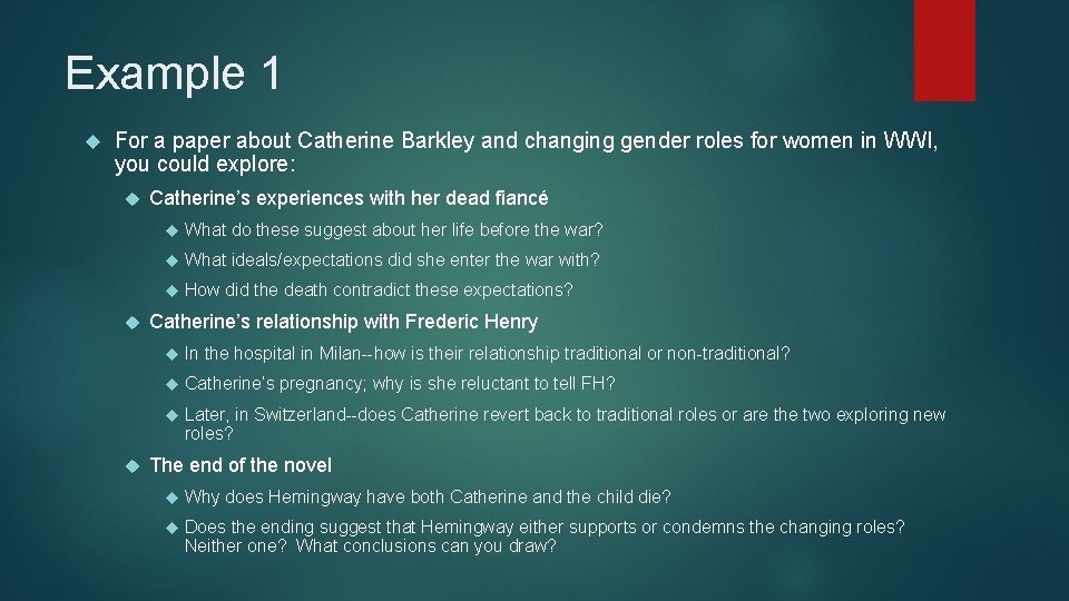 Example 1 For a paper about Catherine Barkley and changing gender roles for women