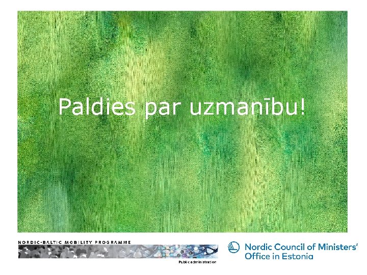 Paldies par uzmanību! 