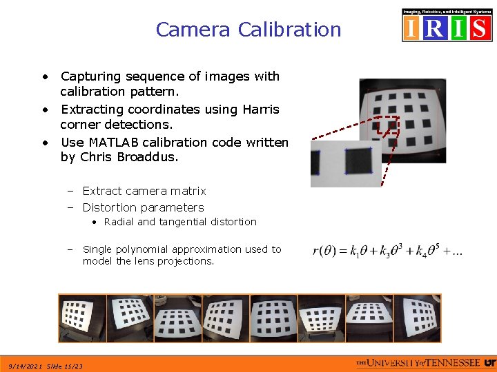 Camera Calibration • Capturing sequence of images with calibration pattern. • Extracting coordinates using Camera Calibration • Capturing sequence of images with calibration pattern. • Extracting coordinates using