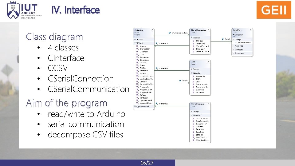 IV. Interface Class diagram • • • 4 classes CInterface CCSV CSerial. Connection CSerial.