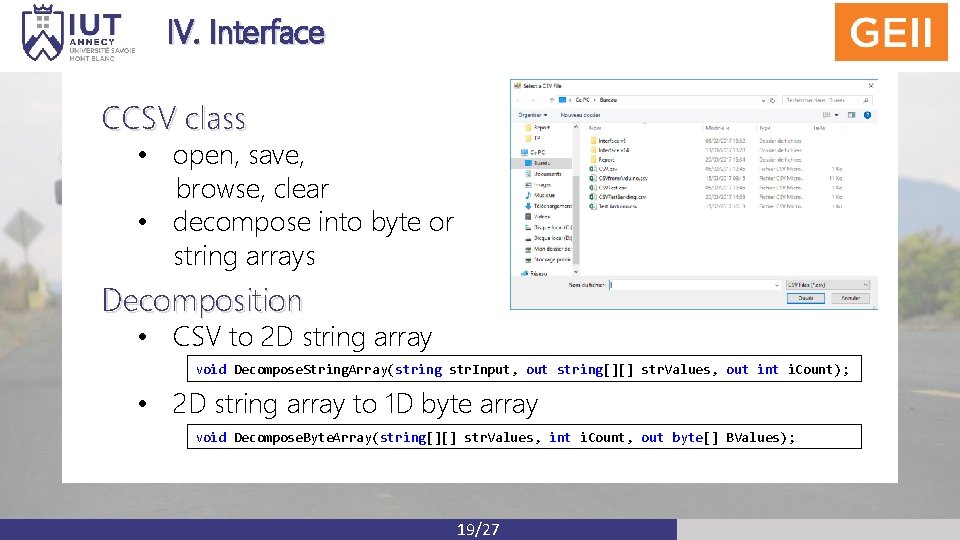 IV. Interface CCSV class • open, save, browse, clear • decompose into byte or