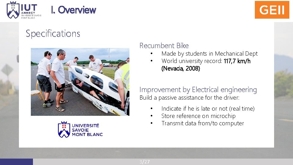 I. Overview Specifications Recumbent Bike • • Made by students in Mechanical Dept World