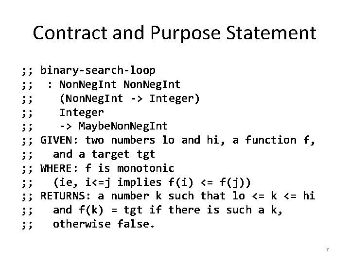 Contract and Purpose Statement ; ; ; ; ; ; binary-search-loop : Non. Neg.