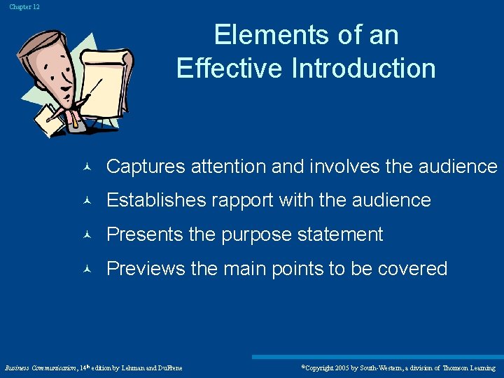 Chapter 12 Elements of an Effective Introduction © Captures attention and involves the audience