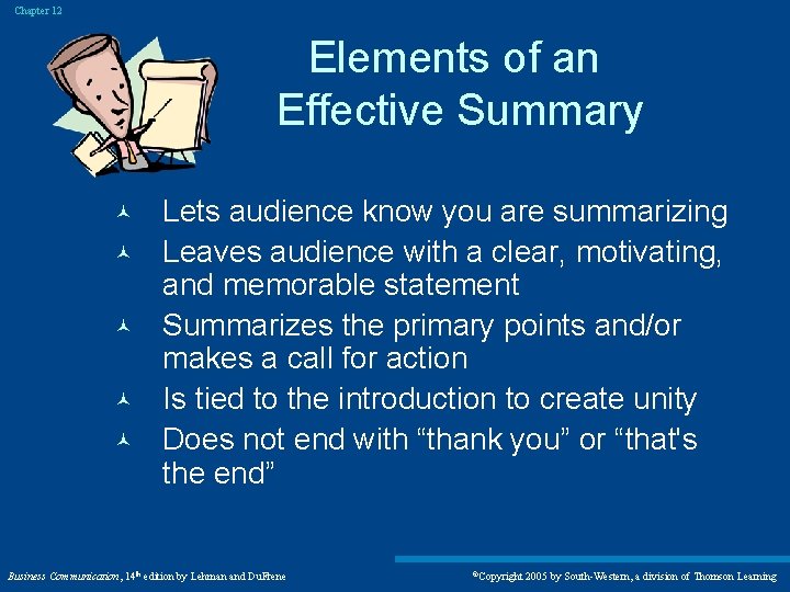 Chapter 12 Elements of an Effective Summary © © © Lets audience know you