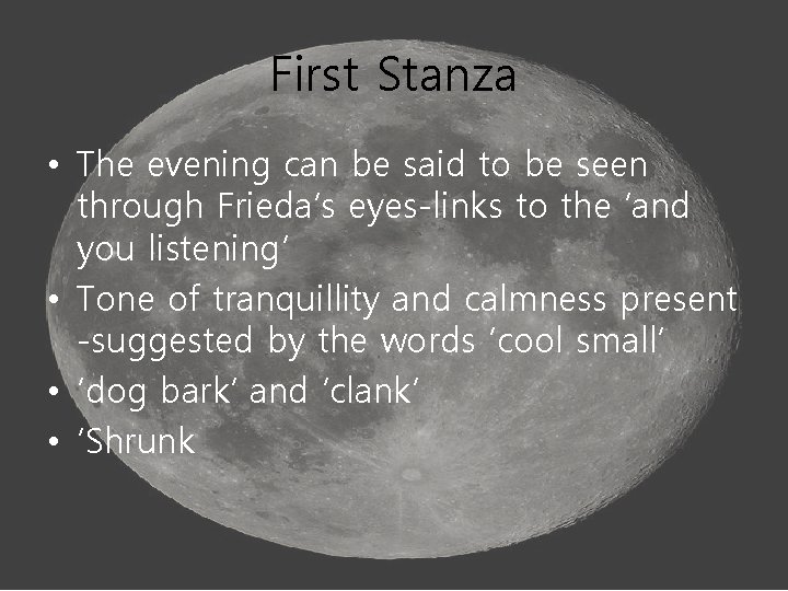 First Stanza • The evening can be said to be seen through Frieda’s eyes-links