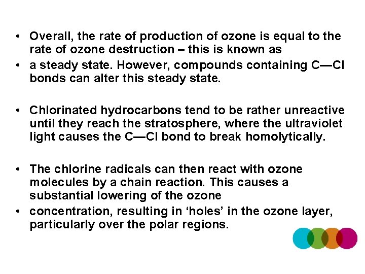  • Overall, the rate of production of ozone is equal to the rate