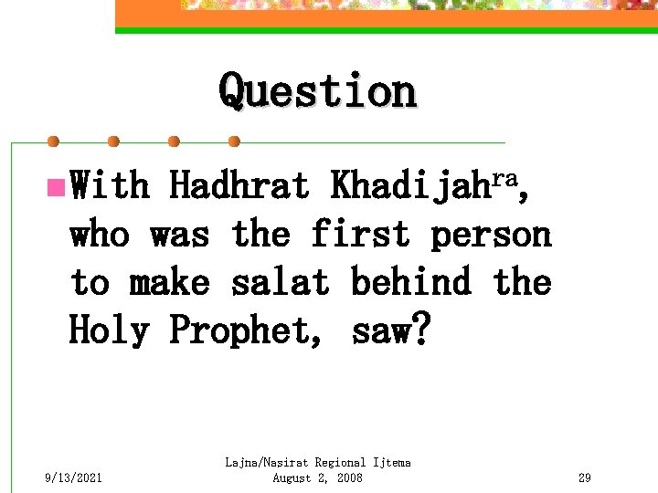 Question n With ra Khadijah , Hadhrat who was the first person to make