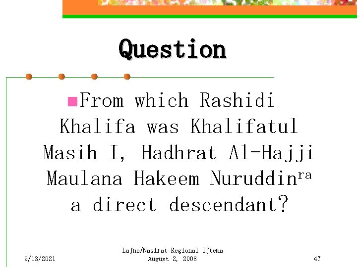 Question n From which Rashidi Khalifa was Khalifatul Masih I, Hadhrat Al-Hajji Maulana Hakeem
