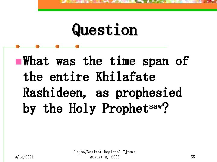 Question n What was the time span of the entire Khilafate Rashideen, as prophesied