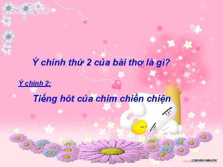 Ý chính thứ 2 của bài thơ là gì? Ý chính 2: Tiếng hót