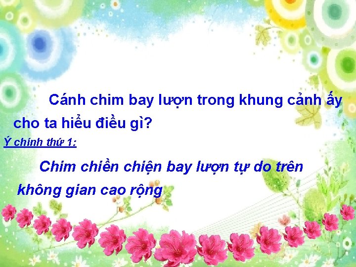 Cánh chim bay lượn trong khung cảnh ấy cho ta hiểu điều gì? Ý