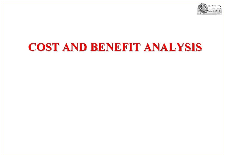 COST AND BENEFIT ANALYSIS 