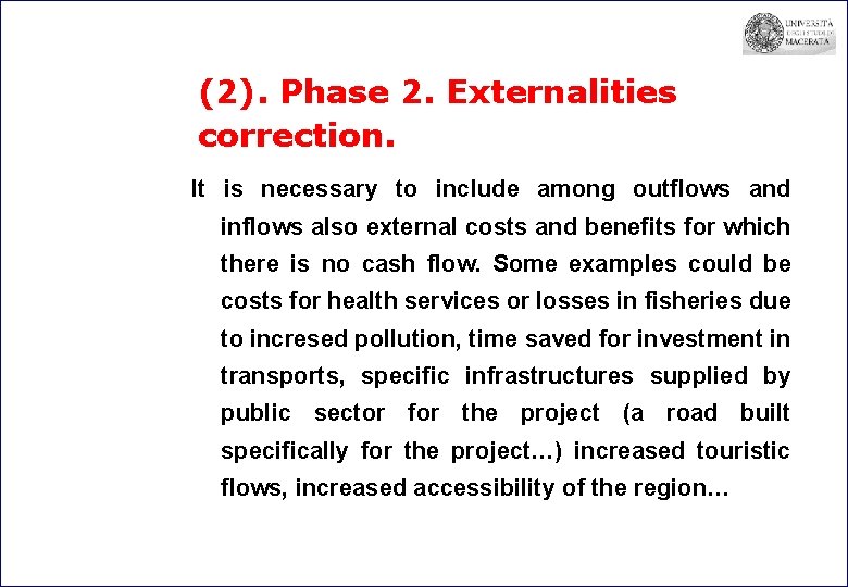 (2). Phase 2. Externalities correction. It is necessary to include among outflows and inflows