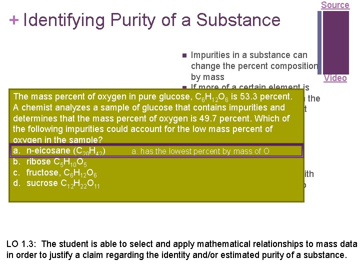 + Identifying Purity of a Substance Source Impurities in a substance can change the