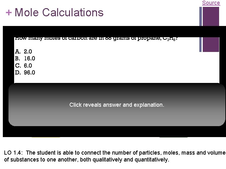 Source + Mole Calculations n n n 1 mole = 6. 022 x 1023