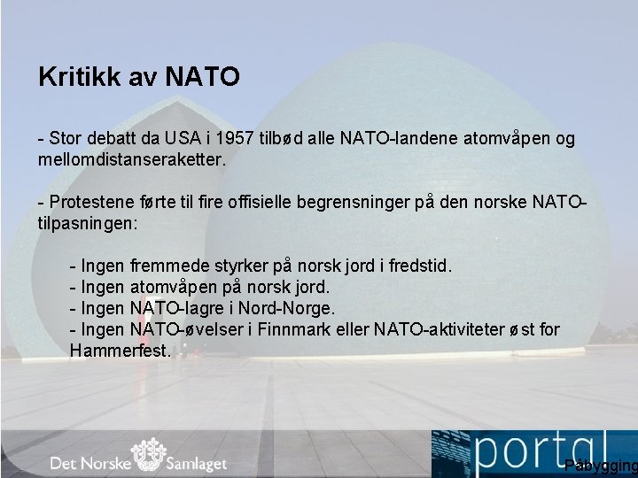 Kritikk av NATO - Stor debatt da USA i 1957 tilbød alle NATO-landene atomvåpen