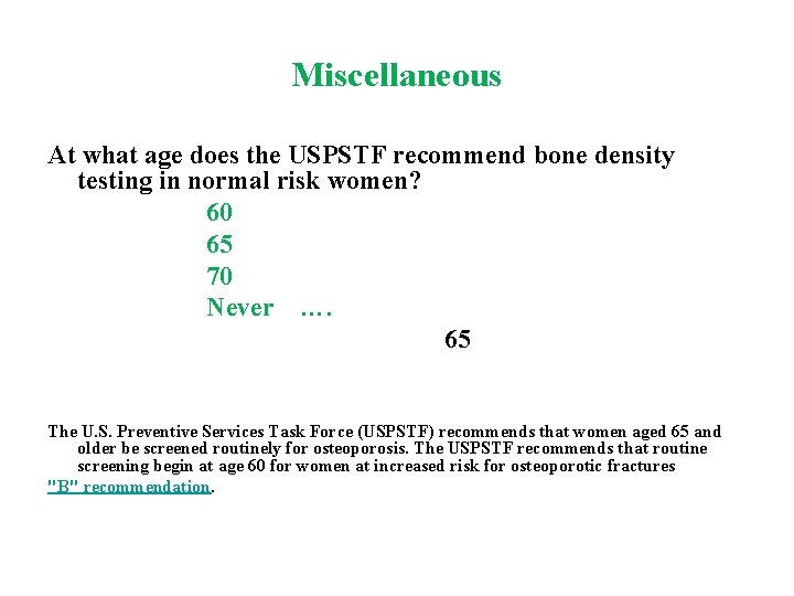 Miscellaneous At what age does the USPSTF recommend bone density testing in normal risk
