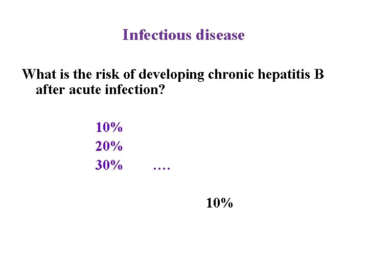 Infectious disease What is the risk of developing chronic hepatitis B after acute infection?